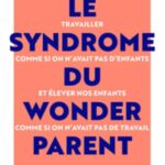 Livre | Le Syndrome du Wonderparent