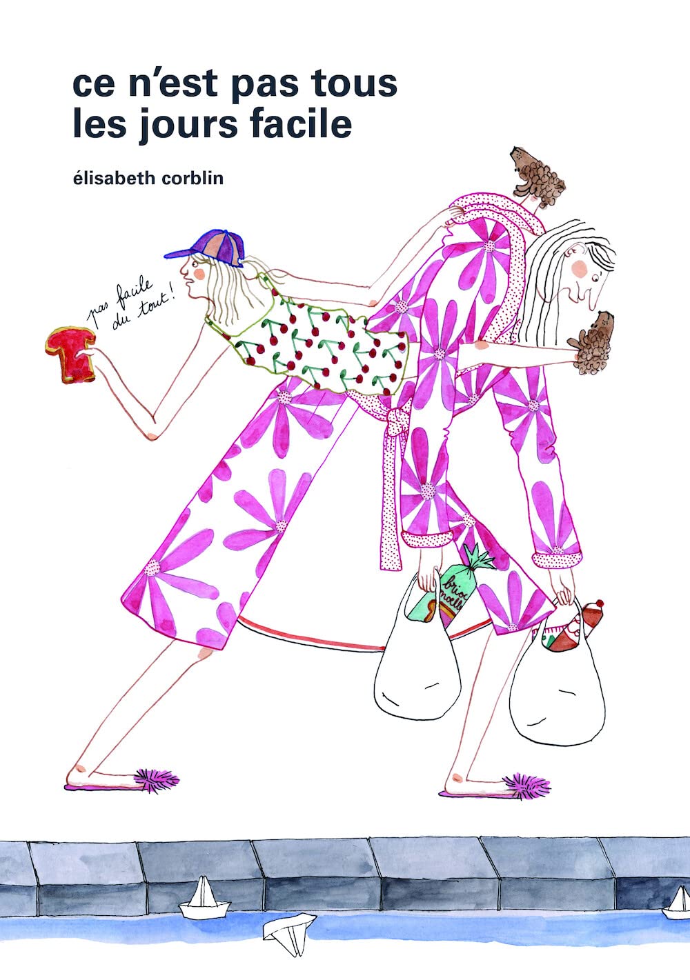 Couverture du roman graphique Ce n’est pas tous les jours facile d’Élisabeth Corblin