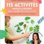 Livre | 115 activités simples et ludiques pour s’éveiller de 3 mois à 6 ans