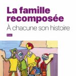 Livre | La famille recomposée: à chacune son histoire 