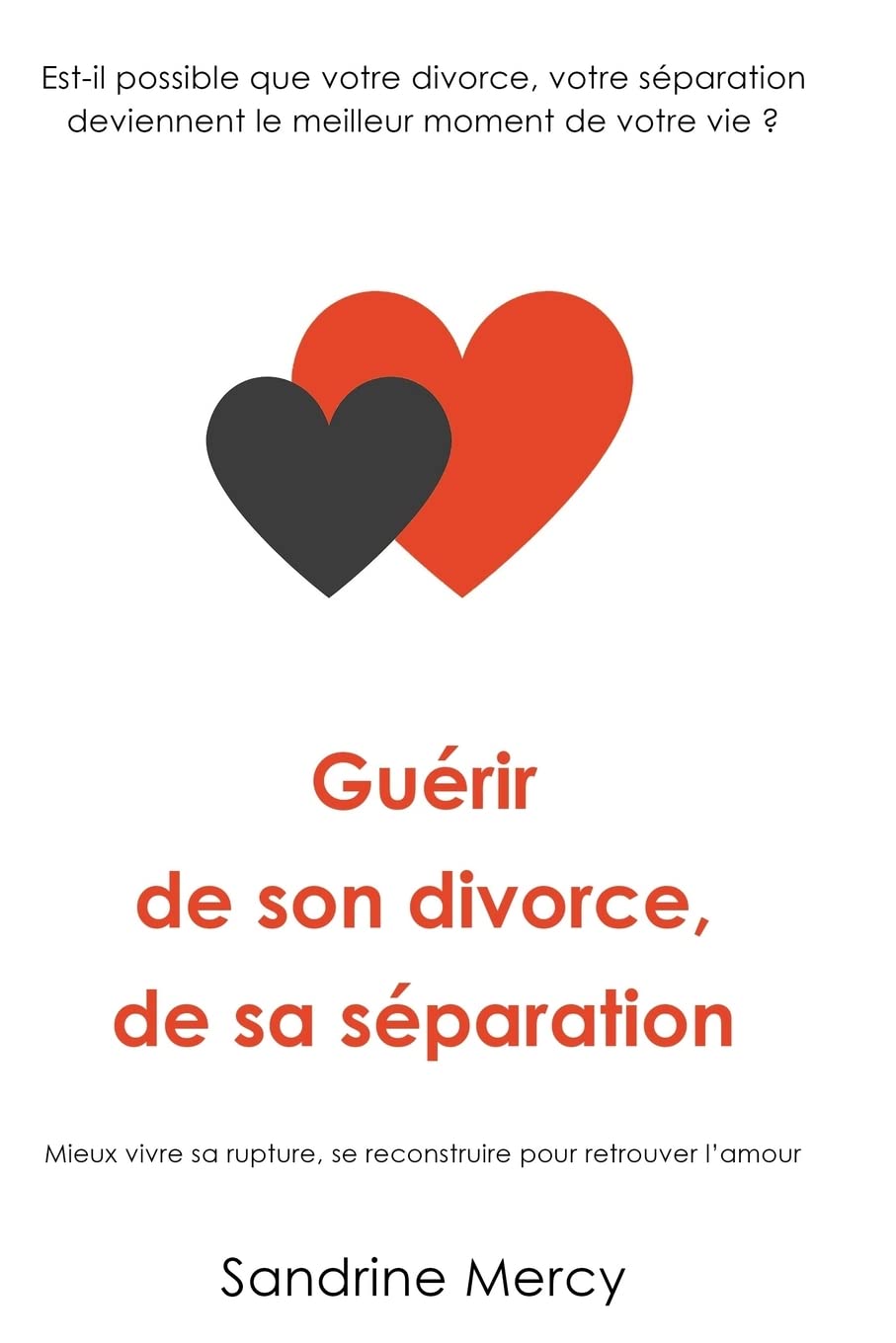 Guérir de son divorce ou de sa séparation - Sandrine Mercy
