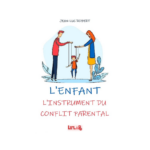 Livre | L’ENFANT : L’instrument du Conflit Parental