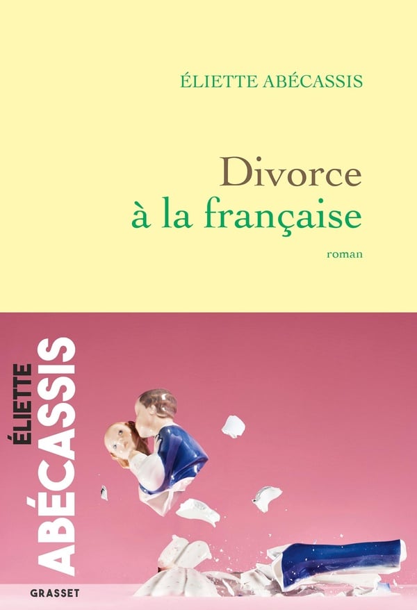 Divorce à la française roman d'Éliette Abécassis