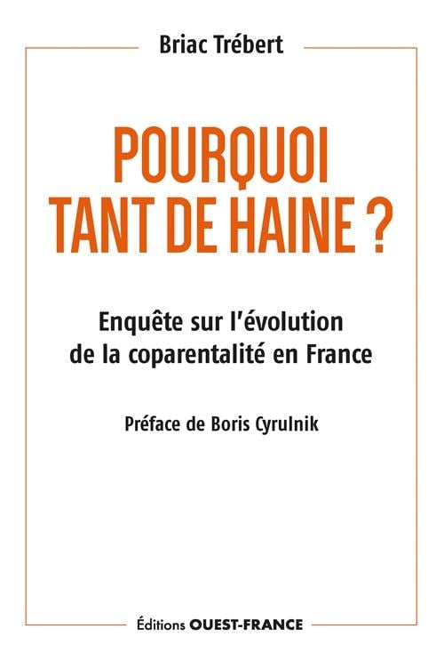 Couverture du livre Pourquoi tant de haine ? enquête sur la coparentalité