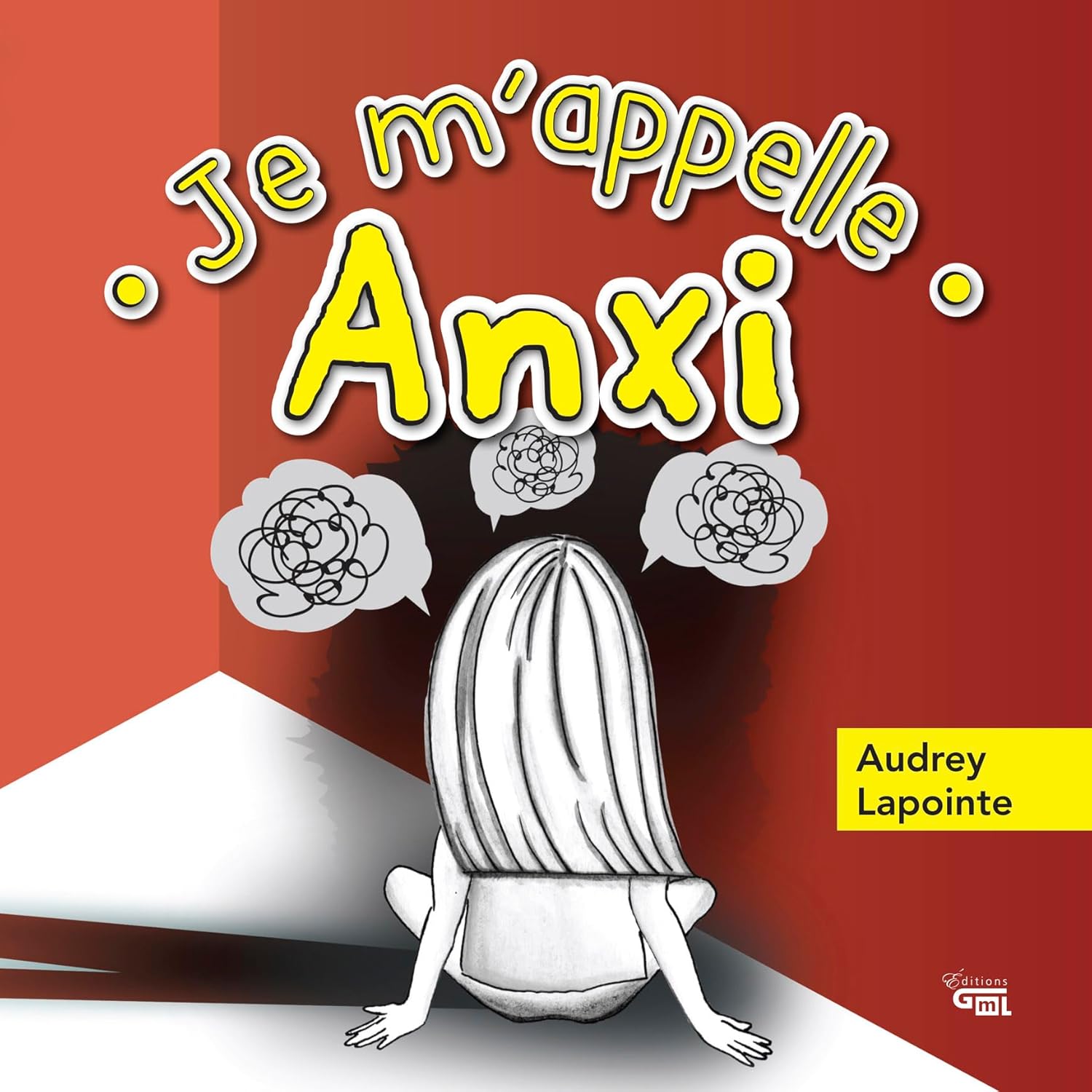Livre jeunesse anxiété enfant : Je m'appelle Anxi, d'Audrey Lapointe