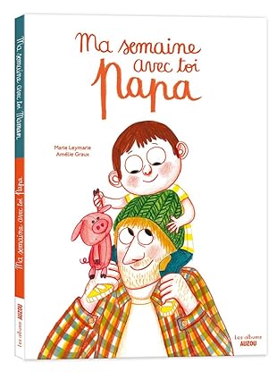 Ma semaine avec toi papa, album garde alternée Auzou