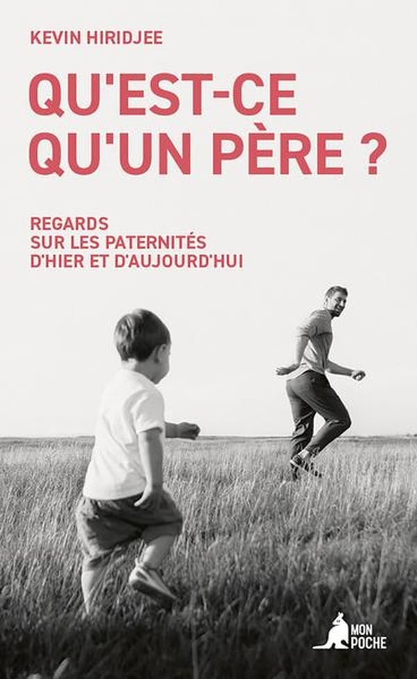 Qu’est-ce qu’un père Kevin Hiridjee édition Fayard paternité moderne