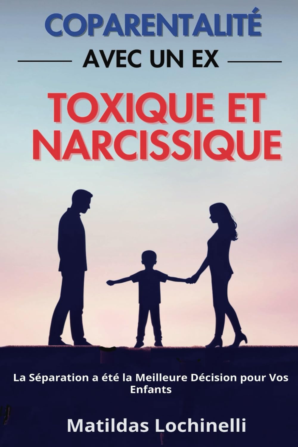 Coparentalité avec un ex toxique et narcissique