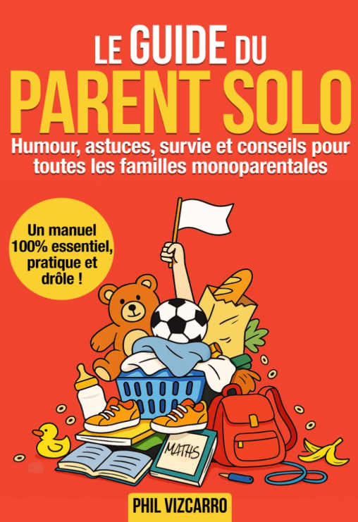 Le Guide du Parent Solo